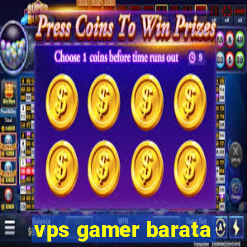 vps gamer barata